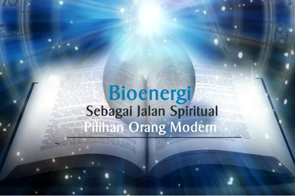Bioenergi Sebagai Jalan Spiritual