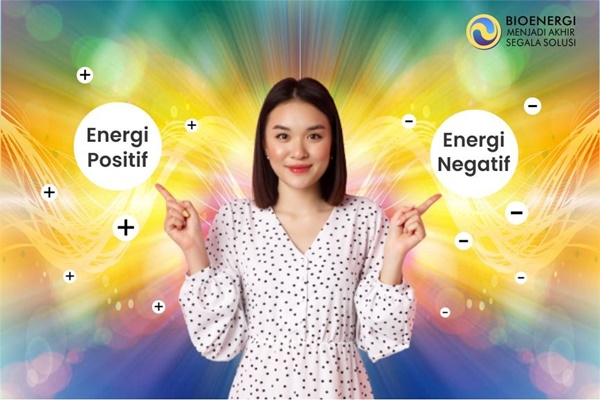 Energi Positif dan Energi Negatif - Bioenergi Center