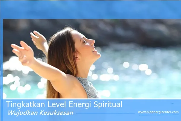 Bagaimana energi spiritual mempengaruhi kesuksesan Anda - Bioenergi Center