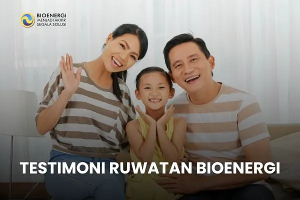 Testimoni Ruwatan Bioenergi - Bioenergi Center