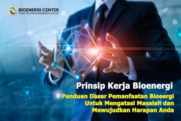Prinsip Kerja Bioenergi - Bioenergi Center